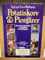Potatiskorv & Pionj&auml;rer: Mat och m&auml;nniskor i Amerikas svenskbygder