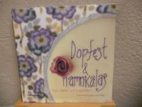 Dopfest & namnkalas - Tips, id&eacute;er och inspiration