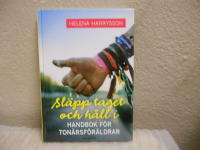 Sl&auml;pp taget och h&aring;ll i - Handbok f&ouml;r ton&aring;rsf&ouml;r&auml;ldrar