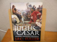 Julius Caesar - Mannen, soldaten, tyrannen