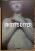 Brottsoffer &ndash; Fr&aring;n teori till praktik