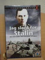 Jag slogs f&ouml;r Stalin : med R&ouml;da arm&eacute;n fr&aring;n Stalingrad till Berlin