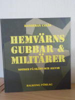 Hemv&auml;rnsgubbar & milit&auml;rer : notiser p&aring; sk&auml;mt och allvar