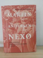 Martin Andersen Nex&oslash;. Den nordiska arbetarlitteraturens pionj&auml;r