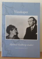 V&auml;nskaper. Hjalmar Gullberg-studier