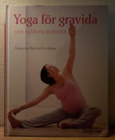 Yoga f&ouml;r gravida : och nyblivna mammor