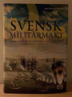 Svensk milit&auml;rmakt : strategi och operationer i svensk milit&auml;rhistoria under 1 500 &aring;r