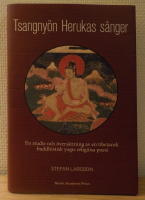 Tsangny&ouml;n Herukas s&aring;nger. En studie och &ouml;vers&auml;ttning av en tibetansk buddhistisk yogis religi&ouml;sa poesi