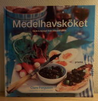 Medelhavsk&ouml;ket : ljuvliga recept fr&aring;n v&auml;rmen