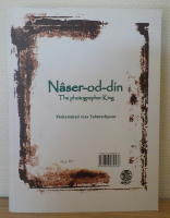 N&acirc;ser-od-din - The photographer King