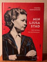 Min ljusa stad : Sally Salminen, livet och litteraturen