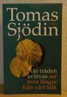 N&auml;r tr&auml;den avl&ouml;vas : ser man l&auml;ngre fr&aring;n v&aring;rt k&ouml;k