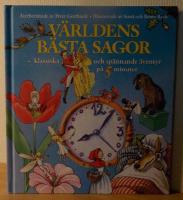V&auml;rldens b&auml;sta sagor : klassiska och sp&auml;nnande &auml;ventyr p&aring; 5 minuter