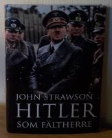 Hitler som f&auml;ltherre