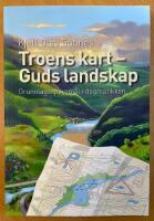 Troens kart -- Guds landskap: Grunnlagssp&oslash;rsm&aring;l i dogmatikken