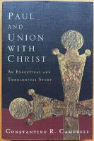 Paul and Union with Christ: An Exegetical and Theological Study