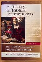 A History of Biblical Interpretation, volume 2, The Medieval through the Reformation Periods