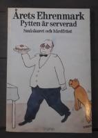Pytten &auml;r serverad : sm&aring;skuret och h&aring;rdfr&auml;st : [&aring;rets Ehrenmark]