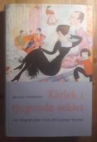 K&auml;rlek i tjugonde seklet - en biografi &ouml;ver Alva och Gunnar Myrdal