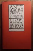Antisemitism, misogyny and the logic of cultural difference - Cesare Lombroso and Matilde Serao