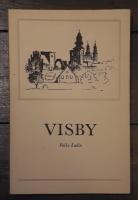 Visby - Tankar och teckningar fr&aring;n ett litet hus i en liten stad