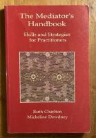 The mediator's handbook - skills and strategies for practitioners