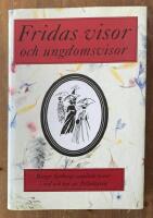 Fridas visor och ungdomsvisor [Musiktryck] : Birger Sj&ouml;bergs samlade visor i ord och ton av f&ouml;rfattaren