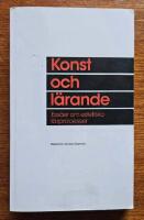 Konst och l&auml;rande : ess&auml;er om estetiska l&auml;rprocesser