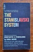 Stanislavski System The Professional Training of an Actor: Digested from the Teachings of Konstantin S. Stanislavski