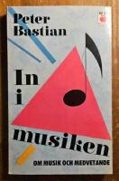 In i musiken : om musik och medvetande