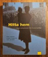 Hitta hem  - Vuxna adopterade fr&aring;n Korea ber&auml;ttar