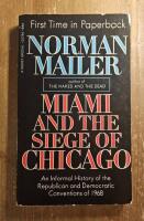 Miami and the siege of Chicago : an informal history of the American political conventions of 1968