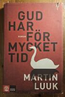 Gud har f&ouml;r mycket tid