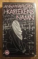 I k&auml;rlekens namn : roman