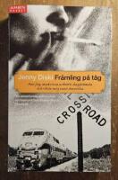 Fr&auml;mling p&aring; t&aring;g : hur jag, med vissa avbrott, dagdr&ouml;mde och r&ouml;kte mig runt