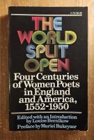 World Split Open - Four Centuries of Women Poets in England and America 1552 - 1950
