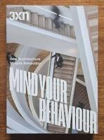 Mind your behaviour - How Architecture Shapes Behaviour