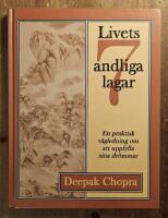 Livets sju andliga lagar : en praktisk v&auml;gledning om att uppfylla sina dr&ouml;m