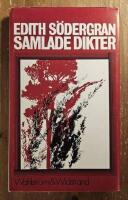 Samlade dikter : Edith S&ouml;dergran