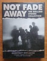 NOT FADE AWAY The Rolling Stones Collection