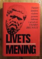 Livets mening V&auml;sterlandets visdom genom tiderna i urval av