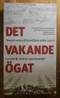 Det vakande &ouml;gat : [svensk underr&auml;ttelsetj&auml;nst under 400 &aring;r]