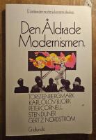 Den &aring;ldrade modernismen : en kritik av den moderna konstens ideologi