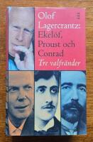 Ekel&ouml;f, Proust och Conrad: tre valfr&auml;nder