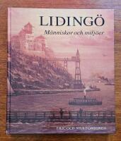Liding&ouml; : m&auml;nniskor och milj&ouml;er
