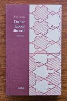 Du har tappat ditt ord . Dikter i urval