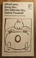 Kung Ubu, Den fj&auml;ttrade Ubu, Doktor Faustroll