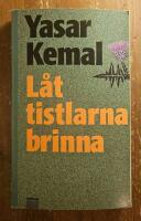 L&aring;t tistlarna brinna