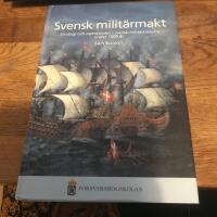 Svensk milit&auml;rmakt : strategi och operationer i svensk milit&auml;rhistoria under 1 500 &aring;r