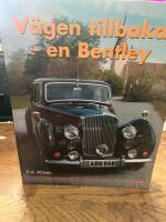 V&auml;gen tillbaka - en Bentley : en historia om upprustning av m&auml;nniska och maskin